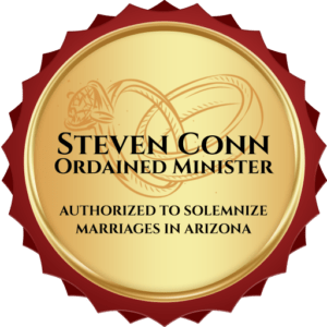 Steven Conn Ordained Minister Authorized to Solemnize Marriages in Arizona